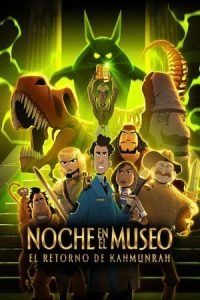 Noche en el museo: El retorno de Kahmunrah [Spanish]